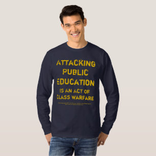 End Class Warfare ~ Support Public Schools T-Shirt