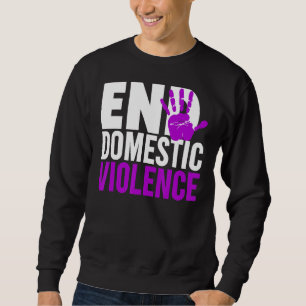 End Domestic Violence Domestic Violence Awarenes Sweatshirt