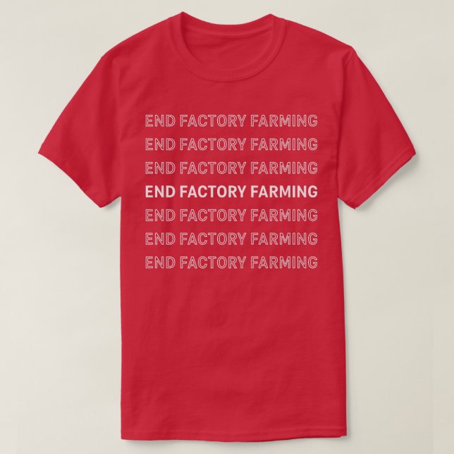 End Factory Farming Vegan Vegetarian Environmental T-Shirt (Design Front)