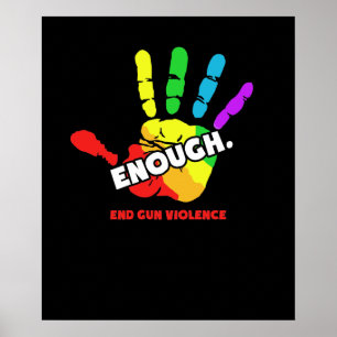 End Gun Violence Enough Gun Control Now Poster