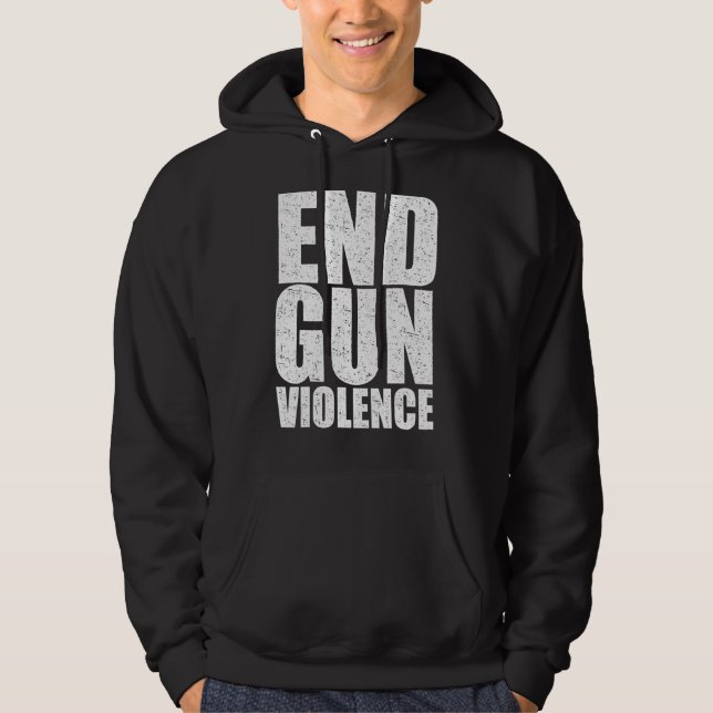 End Gun Violence  Stop Gun Violence Hoodie (Front)