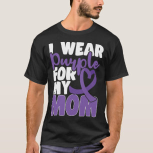 End Heimer I Wear Purple For My Mum Dementia Aware T-Shirt