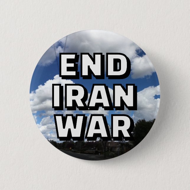 END IRAN WAR (you may change the words) 6 Cm Round Badge (Front)