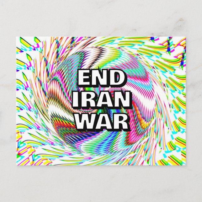 END IRAN WAR (you may change the words) Postcard (Front)