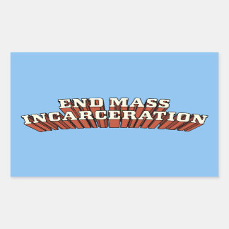 End Mass Incarceration Rectangular Sticker
