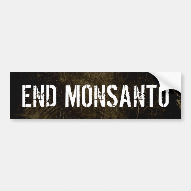 End Monsanto bumper sticker (Front)