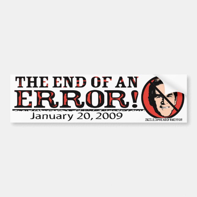 End of an Error Bumper Sticker (Front)
