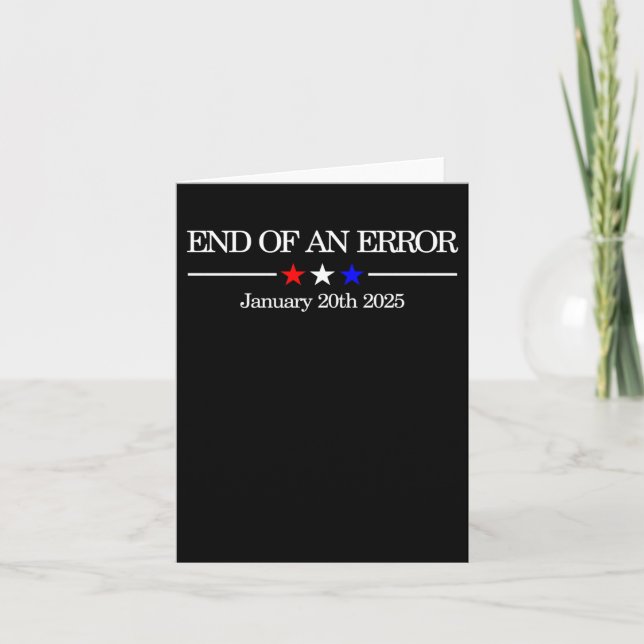 End Of An Error Funny Political Satire For January Card (Front)