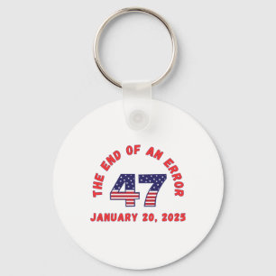 End Of An Error Inauguration Funny January 20 2025 Key Ring
