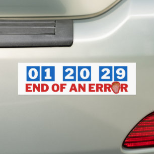 End Of An Error January 2029 Anti-Trump Bumper Sticker