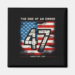 End Of An Error January 20 2025 President Inaugura Magnet