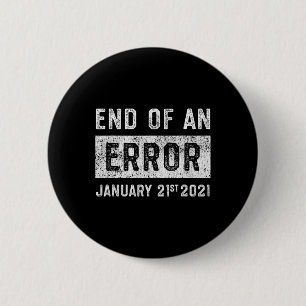 End Of An Error January 21st 2021 8645 Impeach Ant 6 Cm Round Badge