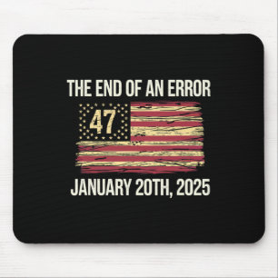 End Of An Error President Trump 47th Inauguration  Mouse Mat