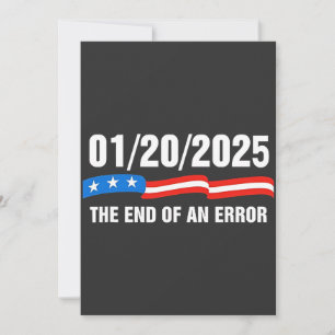End of Error January 20 2025 Trump Inauguration Invitation