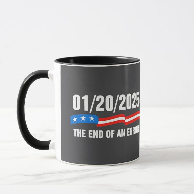 End of Error January 20 2025 Trump Inauguration   Mug (Left)
