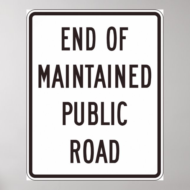 End Of Maintained Public Road Sign (Front)