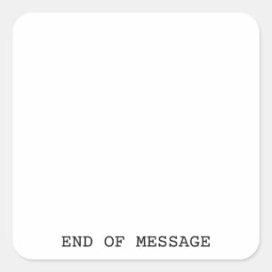 End Of Message Minimalist Typewriter Sticker
