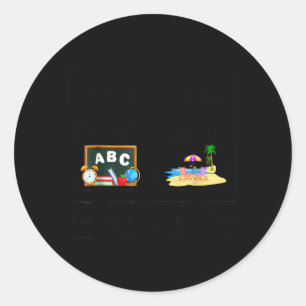 End Of School Teacher First Teach Beach Summer Classic Round Sticker