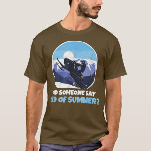 End Of Summer Funny Snowmobile Riding Motor Sled T-Shirt