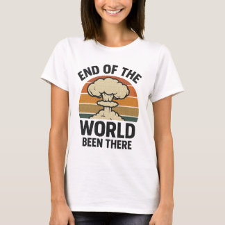 End of the World – Been There | Retro Nuclear Desi T-Shirt