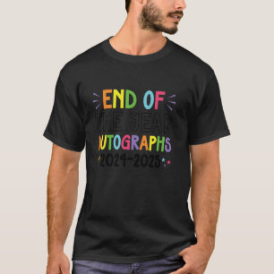 End Of The Year Autographs 20242025 Last Day of Sc T-Shirt