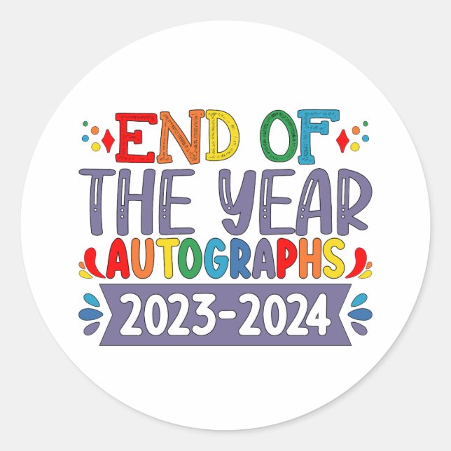 End Of The Year Autographs 2024 Last Day Of School Classic Round Sticker (Front)