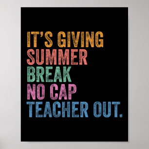 End Of The Year School Out Summer Break No Cap Tea Poster