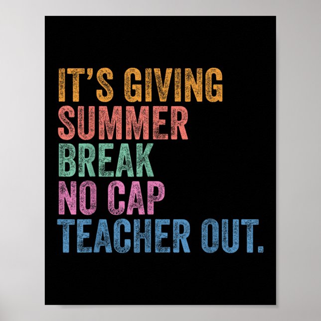 End Of The Year School Out Summer Break No Cap Tea Poster (Front)