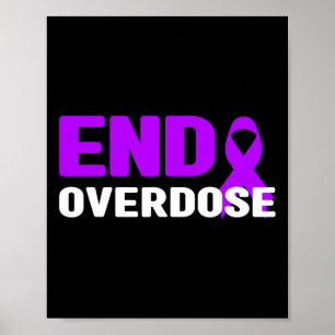 End Overdose Awareness - Addiction Poster