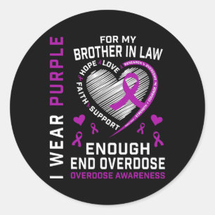 End Overdose Awareness Shirt Enough Purple Brother Classic Round Sticker