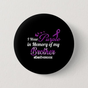End Overdose I Wear Purple For My Brother 6 Cm Round Badge