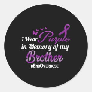 End Overdose I Wear Purple For My Brother Classic Round Sticker