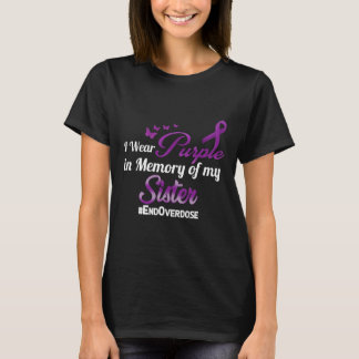 End Overdose I Wear Purple For My Sister T-Shirt