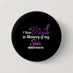 End Overdose I Wear Purple For My Son  6 Cm Round Badge