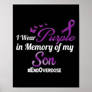 End Overdose I Wear Purple For My Son Poster