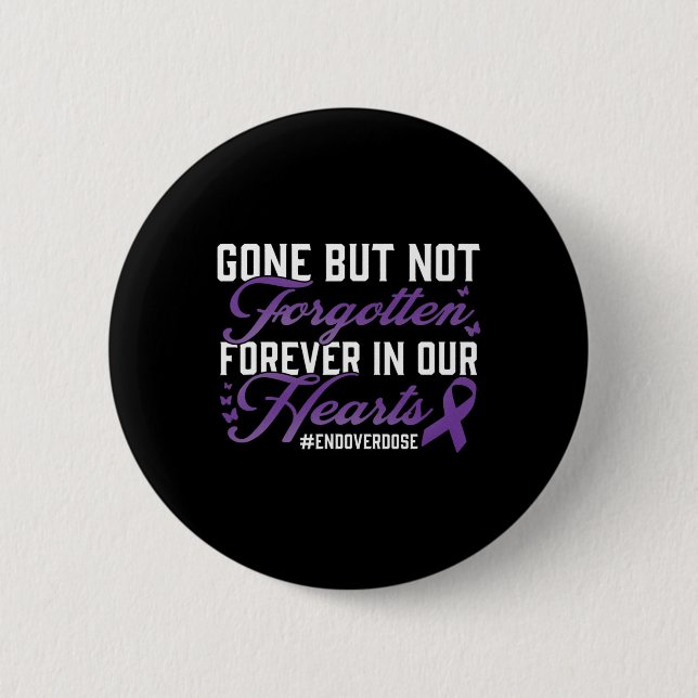 End Overdose Loved One Memorial Remembrance  6 Cm Round Badge (Front)