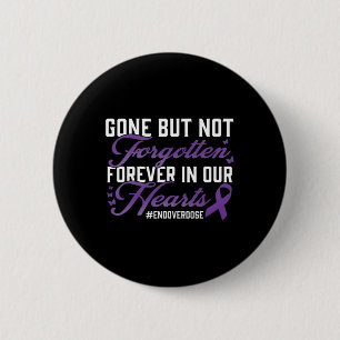 End Overdose Loved One Memorial Remembrance 6 Cm Round Badge