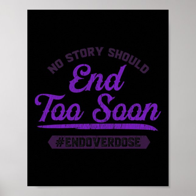 End Overdose No Story Should End Too Soon  Poster (Front)