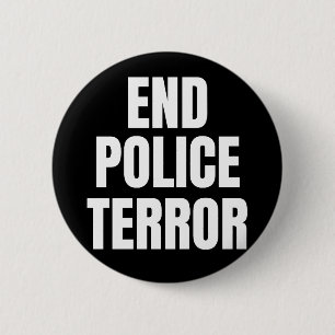 End Police Terror 6 Cm Round Badge