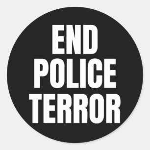 End Police Terror Classic Round Sticker