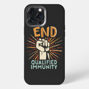 END QUALIFIED IMMUNITY - Justice and Accountabilit iPhone 13 Pro Max Case