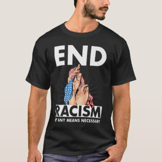 End Racism By Any Means Necessary US Flag T-Shirt