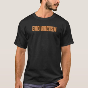 End Racism Support Minorities Social Justice Equal T-Shirt