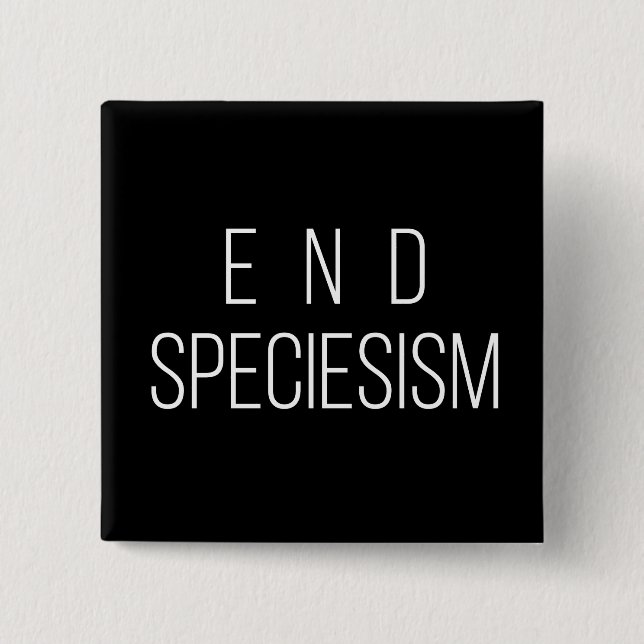 End Speciesism Vegan Animal Rights Badge Pin (Front)