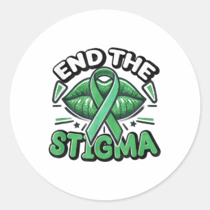 End Stigma Self Love Encouragement Mental Health A Classic Round Sticker