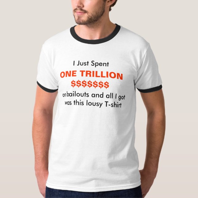 end the bailouts T-Shirt (Front)