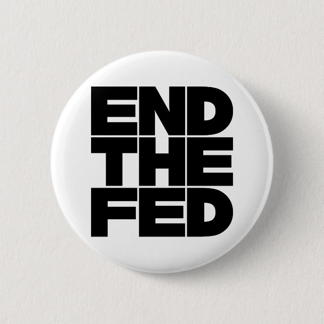 End The FED 6 Cm Round Badge (Front)