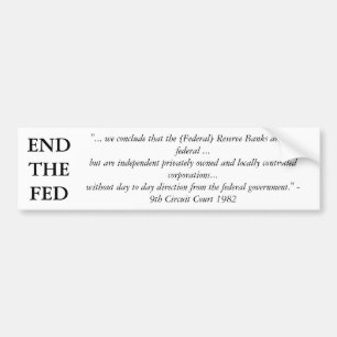 END THE FED BUMPER STICKER