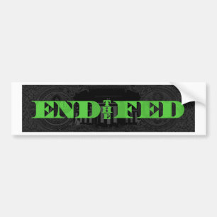 End The Fed Bumper Sticker