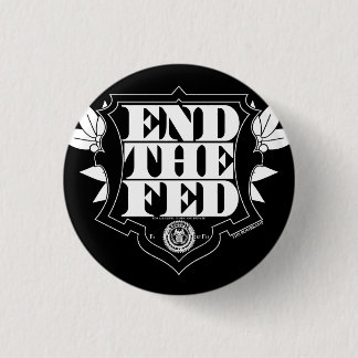 End The Fed Button